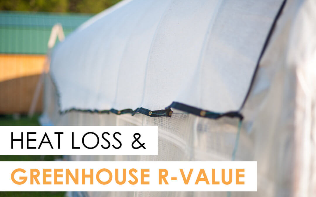 How to Decipher Heat Loss and Greenhouse R-Value