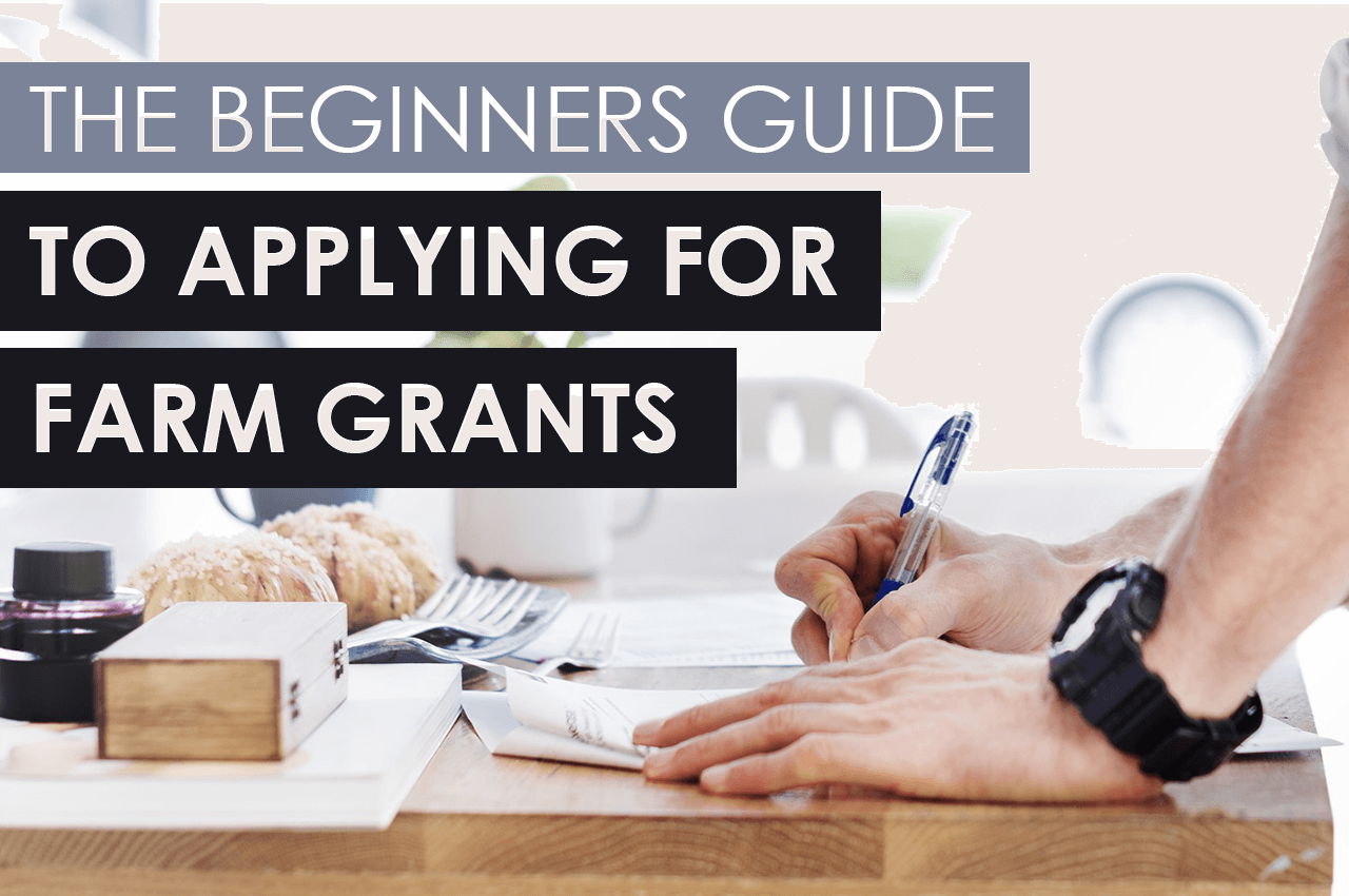 The Beginners Guide to Applying for Farm Grants Upstart University