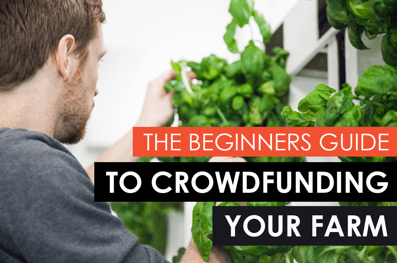 The Beginners Guide to Crowdfunding A Farm Upstart University