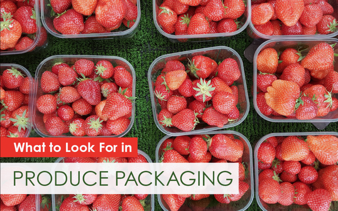 What to Look For in Produce Packaging