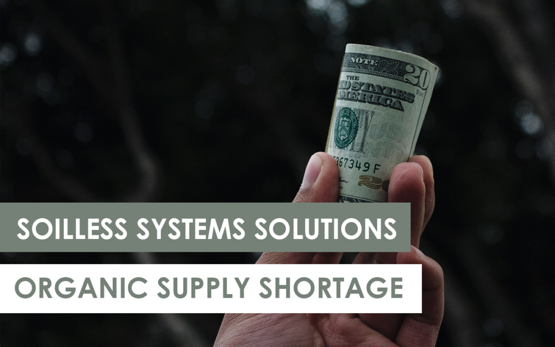 Soilless Systems: The Solution to the Organic Supply Shortage